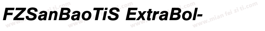 FZSanBaoTiS ExtraBol字体转换
